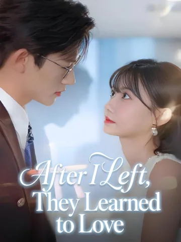 After I Left, They Learned to Love