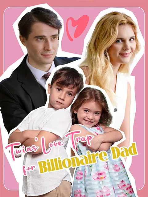 Twins Love Trap for Billionaire Dad KalosTV