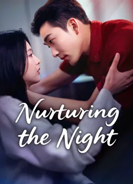 Nurturing the Night