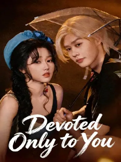 Devoted Only to You