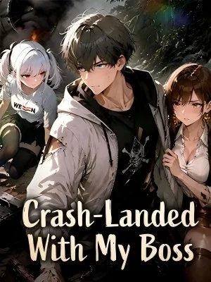Crash-Landed With My Boss