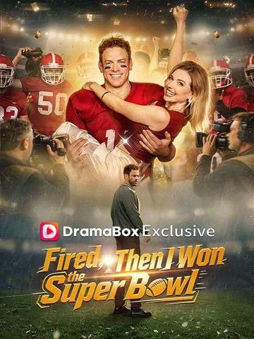 Fired, Then I Won the Super Bowl