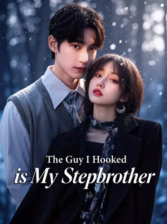 The Guy I Hooked is My Stepbrother