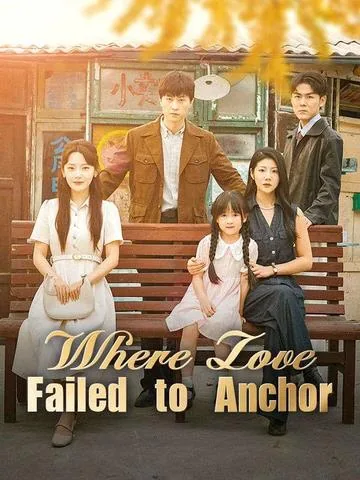 Where Love Failed to Anchor