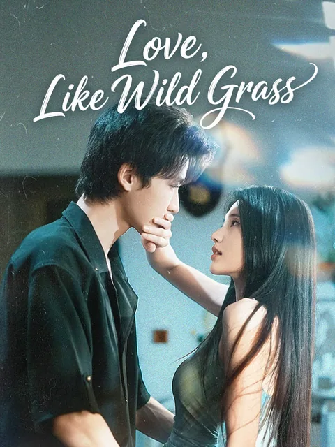 Love, Like Wild Grass