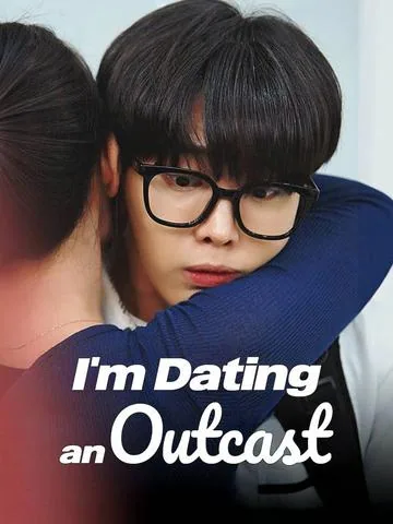 I'm Dating an Outcast