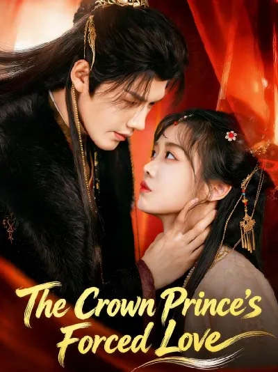 The Crown Prince’s Forced Love