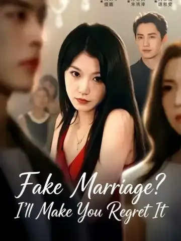 Fake Marriage？I’ll Make You Regret It