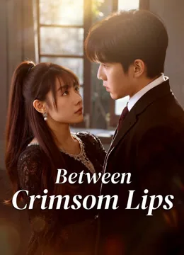 Between Crimsom Lips