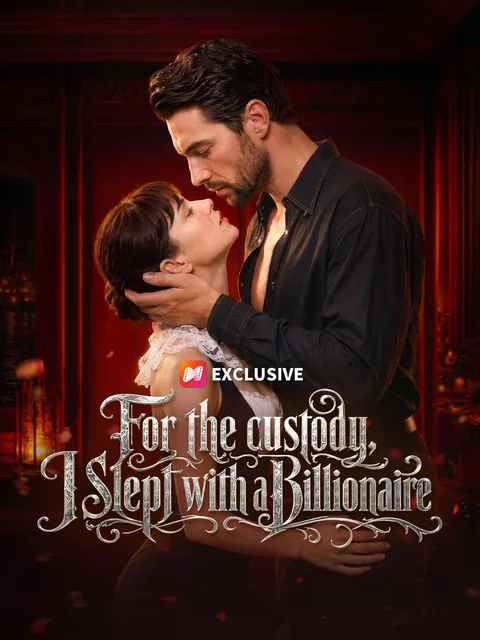 For the Custody, I Slept with a Billionaire