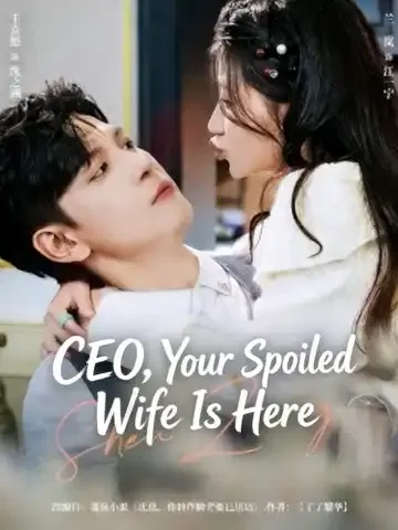 CEO, Your Spoiled Wife Is Here