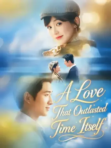 A Love That Outlasted Time Itself
