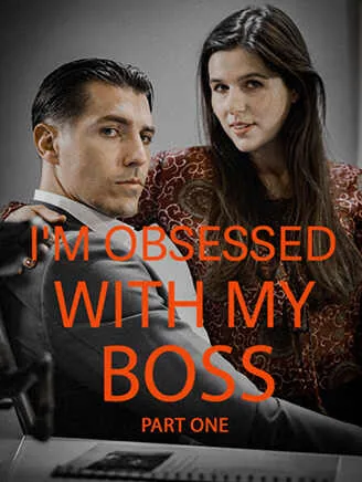 I'm Obsessed With My Boss Part I StardustTV