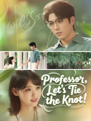 Professor, Let's Tie the Knot!
