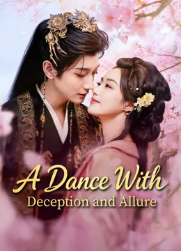 A Dance With Deception and Allure
