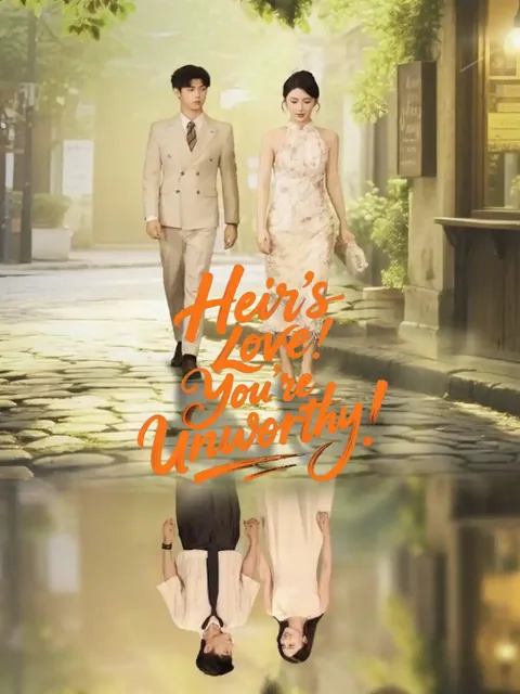 Heir’s Love: You’re Unworthy