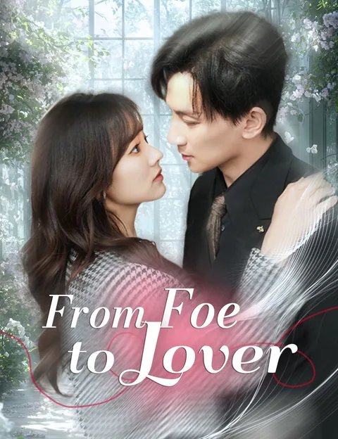 From Foe to Lover