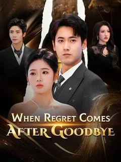 When Regret Comes After Goodbye