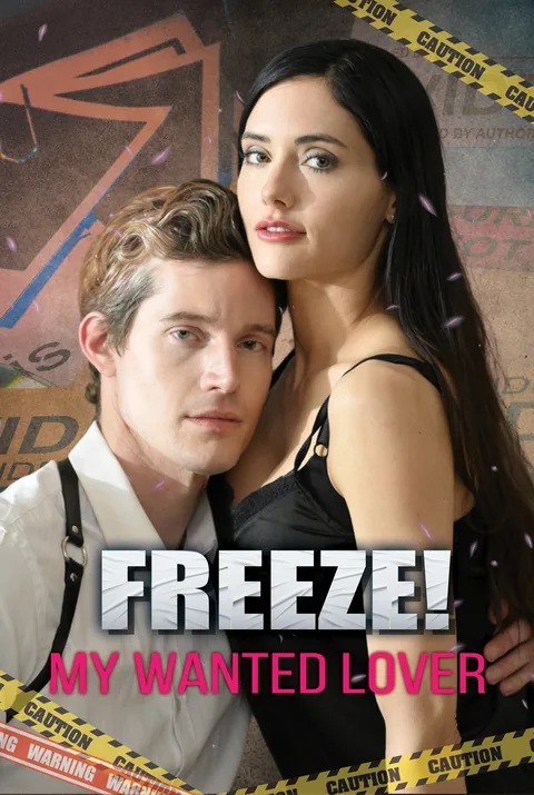 Freeze! My Wanted Lover KalosTV