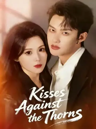 Kisses Against the Thorns