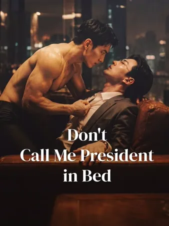 Don't Call Me President in Bed