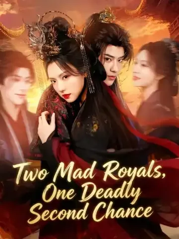 Two Mad Royals,One Deadly Second Chance