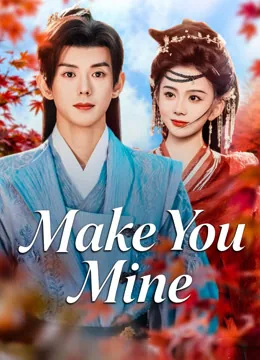 Make You Mine
