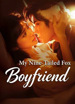 My Nine-Tailed Fox Boyfriend