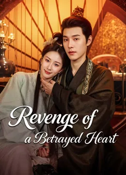 Revenge of a Betrayed Heart