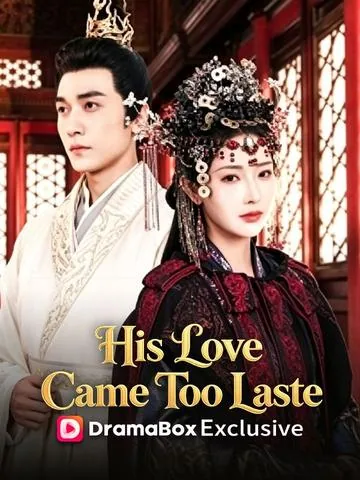 His Love Came Too Late