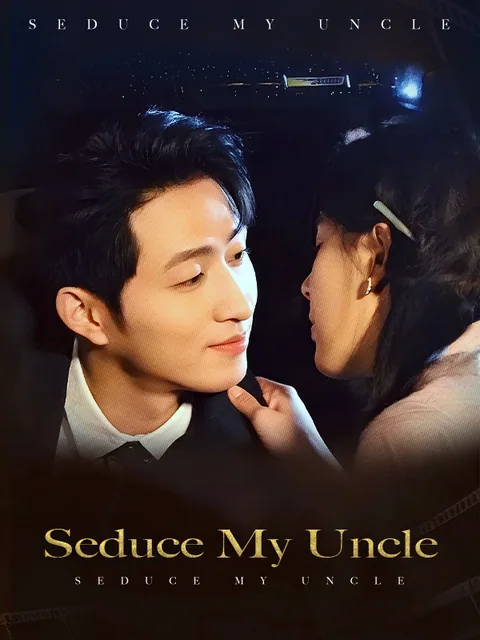 Seduce My Uncle