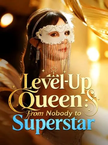 Level-Up Queen: From Nobody to Superstar