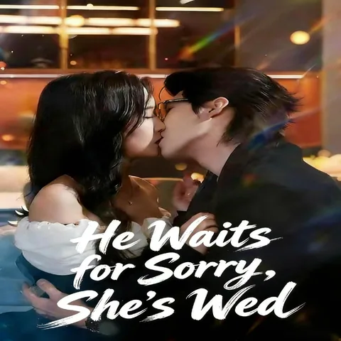 He Waits for Sorry, She’s Wed