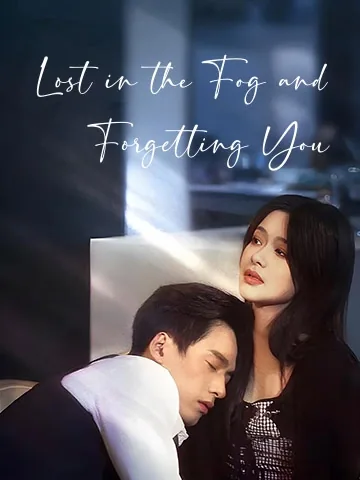 Lost in the Fog and Forgetting You