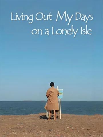 Living Out My Days on a Lonely Isle
