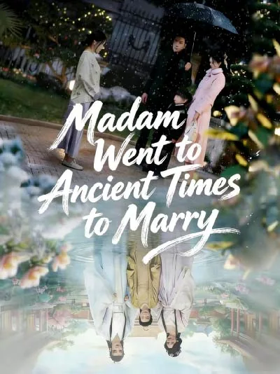 Madam Went to Ancient Times to Marry