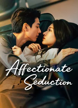 Affectionate Seduction