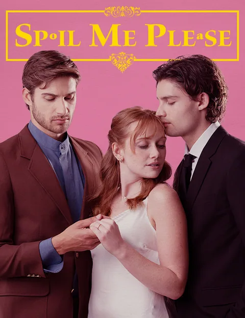 Spoil Me Please FlickReels