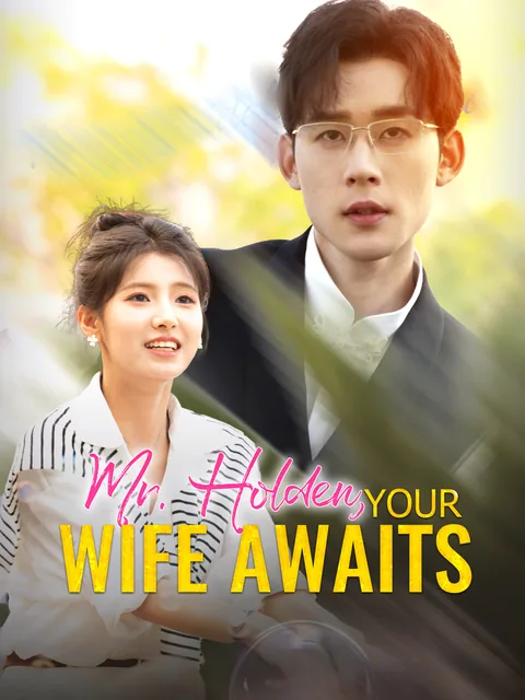 Mr. Holden, Your Wife Awaits