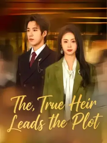 The True Heir Leads the Plot