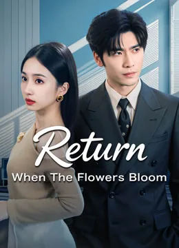 Return When The Flowers Bloom