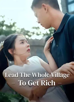 Leading the Village to Prosperity iQIYI
