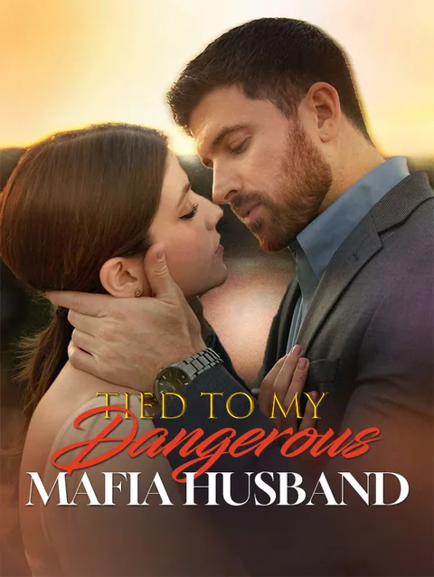 Tied to My Dangerous Mafia Husband StardustTV