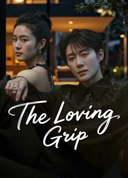 The Loving Grip