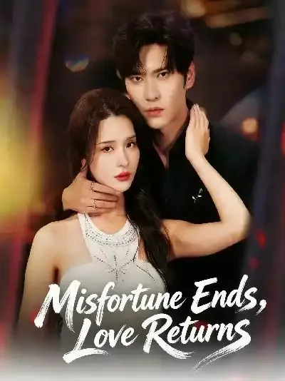 Misfortune Ends, Love Returns