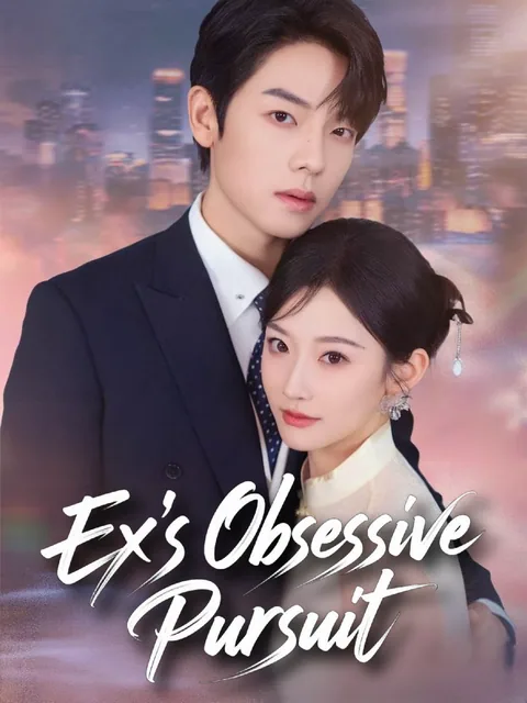 Ex's Obsessive Pursuit