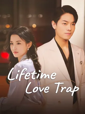 Lifetime Love Trap