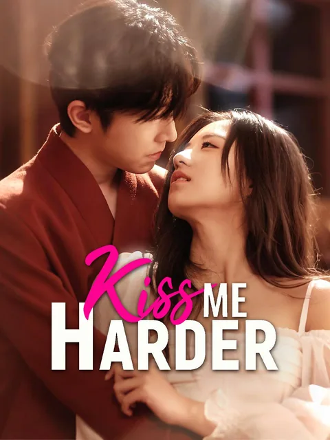 Kiss Me Harder NetShort