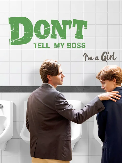 Don't Tell My Boss I'm A Girl