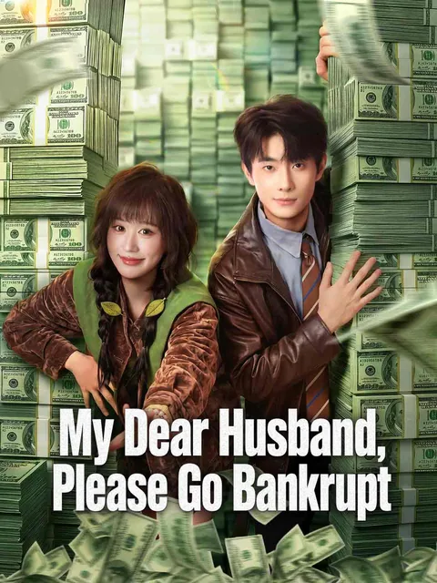 My Dear Husband, Please Go Bankrupt